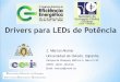 J. Marcos Alonso Universidad de Oviedo, Espanha · Bateria para armazenamento de energia Carregador de bateria Circuito de alimentação em modo permanente Circuito de alimentação