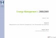 Energy Management :: 2008/2009 · (adopta-se como região climática de referência a re gião I1 – V1 norte, 1000 graus-dia de aquecimento e 160 dias de duração da estação