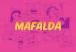 Mafalda - 1max2coloriages.fr · Mafalda, l’enfant terrible, fête ses 40 ans en 2004. Esquissée en 1963 pour la publicité d’une marque d’électro-ménager (qui heureusement