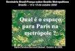 Qual é o espaço para Paris na - Empresa Paulista de ... · •Extensão da urbanização para a faixa periférica da ... A zona densa, terra de contrastes Desigualdades sociais