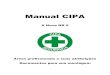 Manual CIPA - riscobiologico.org · Entretanto, cabe ressaltar que na ação da CIPA para a melhoria das condições de trabalho não pode haver, sob pena de infração à Constituição