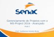 Gerenciamento de Projetos com o MS-Project 2016 - Avançado · -Docente do Senac –Ribeirão Preto ... Digitação do Projeto - Calendário. Digitação do Projeto 