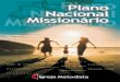 Plano missinário - 2 - metodista.org.br · Igreja Metodista possui os referenciais e fundamentos do seu Plano para a Vida e a Missão da Igreja, do Credo Social e de outros importantes