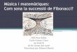 Música i matemàtiques: Com sona la successió de Fibonacci? · Introducció •Tria del treball •Objectius Successió de Fibonacci. El nombre d’or. Com fer melodies. Fer composicions