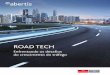 ROAD TECH - abertis.com · as mudanças rápidas nas tecnologias de superfície rodoviária estão mudando a maneira como pensamos sobre as estradas como ativos. O que é mais extraordinário