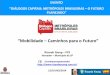 “DIÁLOGOS CAPITAIS: METRÓPOLES BRASILEIRAS – O …files-server.antp.org.br/_5dotSystem/download/dcmDocument/2014/07/... · Mobilidade: Caminhos para o Futuro Valores que norteiam