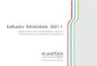 Estudo Mobilize 2011 · 2 Estudo Mobilize 2011 Apresentação O termo “mobilidade” como característica do que é móvel ou do que é capaz de se movimentar é conhecido no Brasil