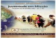 Pontifícias Obras Missionárias - POM Caixa Postal 3.670 ... · Diretor Nacional das POM no Brasil ... assistir ao DVD da novena e conversar sobre o seu con- ... um mural com informações