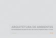 ArquiteturA de Ambientesrra-website-assets.s3.amazonaws.com/uploads/production/library... · Alinhamento com Agenda 21 1o Leed nC Core & shell da América Latina ... A ArQuiteturA