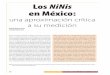 Los NiNis en México - inegi.org.mx · Rodrigo Negrete Prieto y Gerardo Leyva Parra NEET stands for Not in Employment of Training. (NiNi in Spanish.) It is a term coined to describe