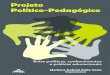 Projeto político pedagógico - E-BOOKoikoseditora.com.br/files/Projeto Político-Pedagógico E-BOOK.pdf · Francine Mendonça da Silva ... sem precisar recorrer ao Conselho Estadual