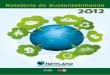 Relatório de Sustentabilidade - Newland · permeando o trabalho cotidiano e as decisões ... que são as diretrizes que orientam as relações da empresa com ... ESPÍRITO EMPREENDEDOR