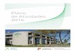 Plano de Atividades 2015 - Agência Portuguesa do Ambiente · de atividades que decorrem das suas competências legais e, sobretudo, de um quadro estratégico delineado há 3 anos