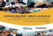Educação InclusIva: 1 - guarulhos.sp.gov.br · A Educação Inclusiva é um dos eixos ... práticas pedagógicas e das relações estabelecidas entre os ... Educação de Guarulhos