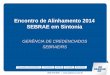 Encontro de Alinhamento 2014 SEBRAE em Sintoniasites.sebrae-rs.com.br/integra/images/PDF/Apresentaosintonia.pdf · • Dicas de Saúde e Segurança ... Empresa Urbana (com CNPJ) MEI