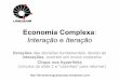Economia Complexa - Conquista de Direitos Civis ... · (círculos do slide 2 e ... determinantes das decisões de investir: capacidade de autofinanciamento, expectativas de lucros,