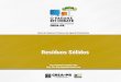 Resíduos Sólidos - Conselho Regional de Engenharia e ...177.92.30.55/ws/wp-content/uploads/2016/12/residuos-solidos.pdf · A geração dos Resíduos da Construção Civil – RCC