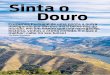 Sinta o Douro · cadernos turísticos dos grandes jornais mundiais tem um espaço cada vez maior. Toda essa fama se entende quando se percorrem suas ruas, 