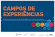 Efetivando direitos e aprendizagens na Educação Infantilbasenacionalcomum.mec.gov.br/wp-content/uploads/2018/12/CAMPOS-DE... · Infantil”, de autoria de Zilma de Moraes Ramos
