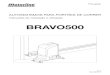 BRAVO500 - a2t.ro (2).pdf · portão aos poucos e ﬁxando os espaçadores ao portão sempre perto do pinhão. e) Encostar outro elemento de cremalheira ao anterior, utilizando um