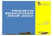 PROJETO EDUCATIVO - Agrupamento de Escolas Dr. Ramiro … · 1 1 – INTRODUÇÃO Sustenta o regime jurídico de autonomia, administração e gestão escolar que o Projecto Educativo
