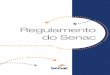 Regulamento do Senac 2017- maio · Senac Serviço Nacional de Aprendizagem Comercial Presidente do Conselho Nacional Antonio Oliveira Santos Departamento Nacional Diretor-geral Sidney