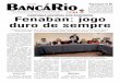CAMPANHA NACIONAL DOS BANCÁRIOS Fenaban: jogo duro de … · primeira rodada na quinta-feira (28), em São Paulo, ... vão até o dia 13 de julho. Eleição: ... Vendo 3 casas em