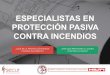 ESPECIALISTAS EN PROTECCIÓN PASIVA CONTRA ?n-Corporati... · PINTURA INTUMESCENTE Protección Pasiva