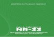 GUIA TÉCNICO NR-33 · Quadro 4 - Comparação entre a NR-33 e a NBR 14787 ... espaço confinado, antes da entrada e dos riscos gerados na atividade a ser realizada