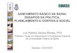 SANEAMENTO BÁSICO NA BAHIA: DESAFIOS DA POLÍTICA ...abesba.org.br/uploaded-files/MR1_-_Prof._Dr._Luiz_R._S._Moraes.pdf · Desafios para a integração de políticas, ... Ouvidoria