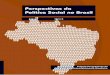 O projeto Perspectivas do Desenvolvimento Perspectivas da …repositorio.ipea.gov.br/.../3270/1/livro08_perspectivasdapolitica.pdf · Livro 8 Perspectivas da Política Social no Brasil