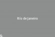 Río de Janeiro - imsdestinos.com · Río de Janeiro es una de las ciudades más alegres y más bellas del mundo, con sus famosas playas de Ipanema y ... Río de Janeiro –Experimente