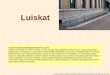Luiskat - Helsingin kaupunki · Luiskan mitoitus Pyörätuolin käyttäjät tarvitsevat tasoeroissa askelmien sijasta luiskan. Tarkoituksenmukaisinta uudisrakennuksissa on välttää