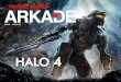 Revista Arkade #53 - Halo 4 · des conspirações, Halo é um dos games mais premiados da história dos video- games. Seu sucesso permitiu que a Bungie e a Microsoft se unissem para