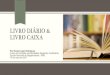 LIVRO DIÁRIO & LIVRO CAIXA - O site do registrador de ...irib.org.br/files/palestra/curso-salvador-01-daniel-lago.pdf · Livro Caixa – Imposto de Renda § Art. 75. O contribuinte