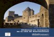 Château et remparts de la cité de Carcassonne · 2 Inscrite au Patrimoine Mondial de l’Humanité par l’UNESCO en 1997, la cité de Carcassonne avec ses trois kilomètres de
