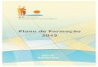 Plano de Formação 2012 - arsalentejo.min-saude.pt · Plano Individual de Intervenção em Unidades de Internamento da RNCCI (2 Ações) Fundamentação: A conceção e implementação