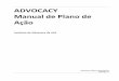 ADVOCACY Manual de Plano de Ação - siseb.sp.gov.brsiseb.sp.gov.br/arqs/Advocacy_Manual_de_Plano_de_Acao.pdf · 3 Antes de começar Este guia foi criado para ajudá-lo a criar um