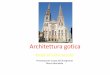 Presentazione urata dall’insegnante Menin Maristella · è il verticalismo accentuato. • Le chiese gotiche sono infatti sviluppate in altezza. Caratteristiche •Le caratteristiche