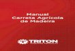 Manual Carreta Agrícola de Madeira - estudiosul.com.brestudiosul.com.br/LAYOUTS/2017/triton/download/carreta_agricula.pdf · Prezado cliente, você acaba de adquirir mais um produto