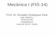 Prof. Dr. Ronaldo Rodrigues Pelá - fis.ita.brrrpela/downloads/fis14/FIS14-2012-aula02.pdf · momento (ou torque) da força ... Estática Condições de equilíbrio do corpo rígido