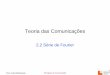 Teoria das Comunica§µes - mwsl.unb.br .Prof. Andr© Noll Barreto Princ­pios de Comunica§£o Teoria