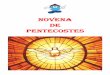 NOVENA DE PENTECOSTES - Português-comcaparccmaringa.com.br/www/sistema/arquivos/8bc049921983.pdf · 11-Oração Final VENI CREATOR ( Hino litúrgico do século IX) Vem, Espírito
