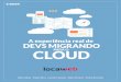 A experiência real de DEVS MIGRANDOinboundlocaweb.jelasticlw.com.br/ebook/A_experiencia...Cloud porque acha que vai ter muita autonomia e vai ter que configurar muita coisa no servidor,