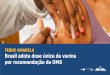 FEBRE AMARELA Brasil adota dose única da vacina por ...portalarquivos.saude.gov.br/images/pdf/2017/abril/05/05.04.2017... · Iniciativa está em consonância com os parâmetros adotados