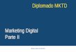 Diplomado MKTD - socialmedianegocios.com.vesocialmedianegocios.com.ve/wp-content/uploads/2017/05/marketing... · participaciones de forma altruista. Marketing Digital. Diplomado MKTD