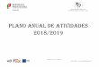 PLANO ANUAL DE ATIVIDADES 2018/2019 - abeiradouro.netabeiradouro.net/wp-content/uploads/2018/10/PAA-2018.19-FINAL.pdf · O Plano Anual de Atividades é uma construção conjunta entre