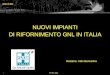 NUOVI IMPIANTI DI RIFORNIMENTO GNL IN ITALIA · Ham Italia S.r.l. “Il Gas Naturale Liquido” 2 Il Gruppo Ham supporta i propri clienti in tutta la filiera del GNL: Progettazione,
