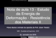 Nota de aula 13 - Estudo da Energia de Deformação ... · Estudo da Energia de Deformação Nota de aula 13 - Estudo da Energia de Deformação - Resistência dos Materiais II 