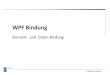 WPF Bindung - sws.bfh.chamrhein/Skripten/Info2/05.DataBinding.pdf · In XAML wird die Bindung erstellt durch:  also zum Beispiel 